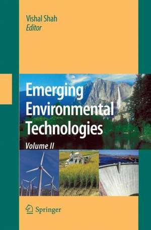 Emerging Environmental Technologies, Volume II de Vishal Shah