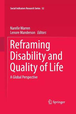 Reframing Disability and Quality of Life: A Global Perspective de Narelle Warren