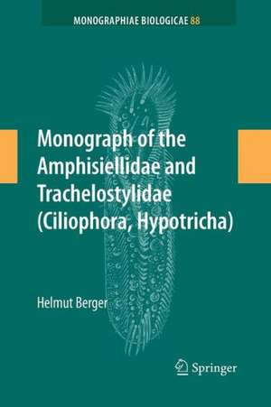 Monograph of the Amphisiellidae and Trachelostylidae (Ciliophora, Hypotricha) de Helmut Berger