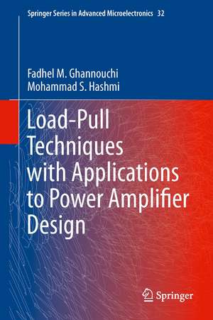 Load-Pull Techniques with Applications to Power Amplifier Design de Fadhel M. Ghannouchi