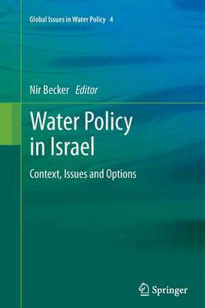 Water Policy in Israel: Context, Issues and Options de Nir Becker