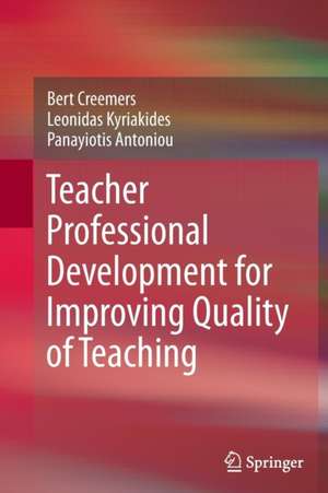 Teacher Professional Development for Improving Quality of Teaching de Bert Creemers