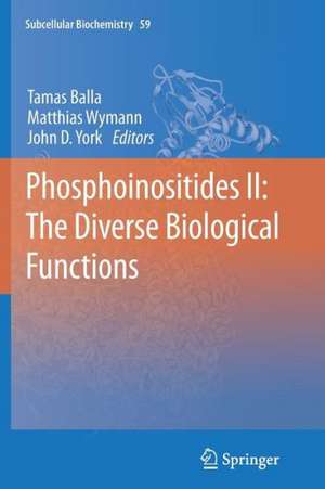 Phosphoinositides II: The Diverse Biological Functions de Tamas Balla