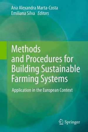 Methods and Procedures for Building Sustainable Farming Systems: Application in the European Context de Ana Alexandra Marta-Costa