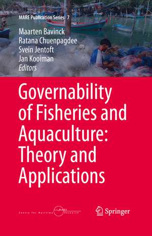 Governability of Fisheries and Aquaculture: Theory and Applications de Maarten Bavinck