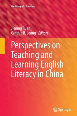 Perspectives on Teaching and Learning English Literacy in China de Jiening Ruan