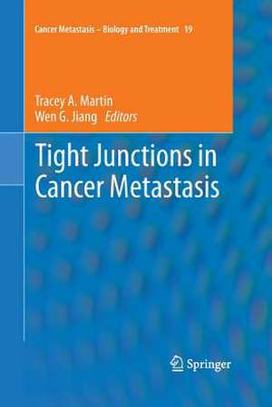 Tight Junctions in Cancer Metastasis de Tracey A. Martin