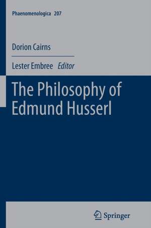 The Philosophy of Edmund Husserl de Dorion Cairns