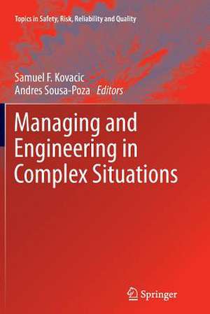 Managing and Engineering in Complex Situations de Samuel F. Kovacic