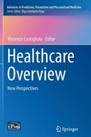 Healthcare Overview: New Perspectives de Vincenzo Costigliola