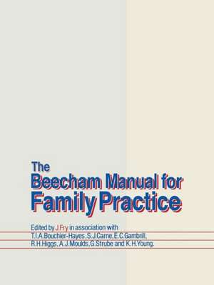 The Beecham Manual for Family Practice de John Fry