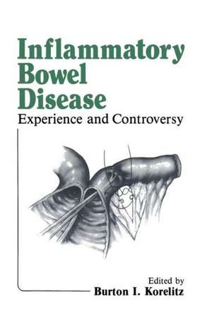 Inflammatory Bowel Disease: Experience and Controversy de B.I. Korelitz