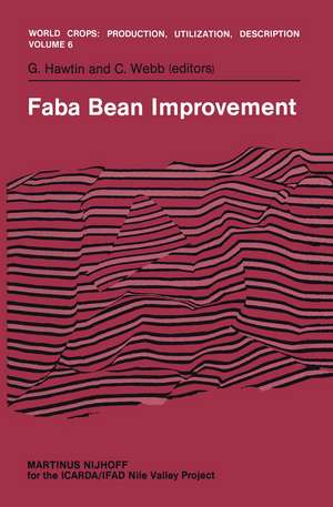 Faba Bean Improvement: Proceedings of the Faba Bean Conference held in Cairo, Egypt, March 7–11, 1981 de G. Hawtin