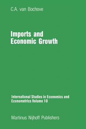 Imports and Economic Growth de C.A. van Bochove