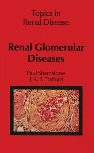 Renal Glomerular Diseases de P. Sharpstone