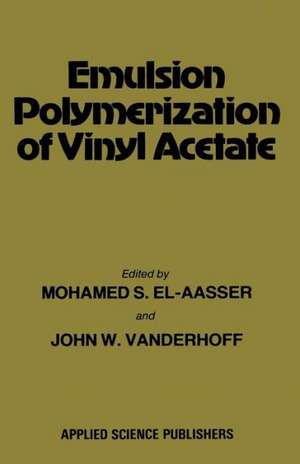 Emulsion Polymerization of Vinyl Acetate de Mohamed S. El-Aasser