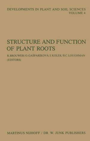 Structure and Function of Plant Roots: Proceedings of the 2nd International Symposium, held in Bratislava, Czechoslovakia, September 1–5, 1980 de R. Brouwer