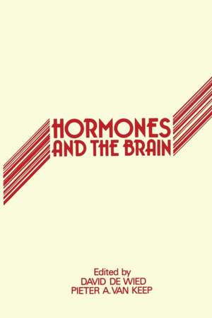 Hormones and the Brain de D. de Wied