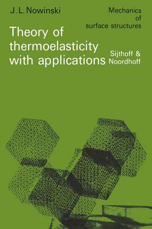 Theory of thermoelasticity with applications de J.L. Nowinski