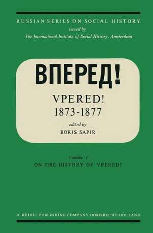 “Vpered!” 1873–1877: From the Archives of Valerian Nikolaevich Smirnov de Boris Sapir