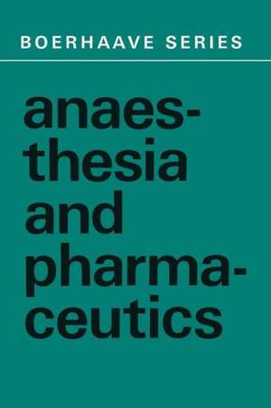 Anaesthesia and Pharmaceutics de J. Spierdijk