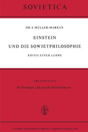 Einstein und Die Sowjetphilosophie: Krisis einer Lehre de S. Müller-Markus