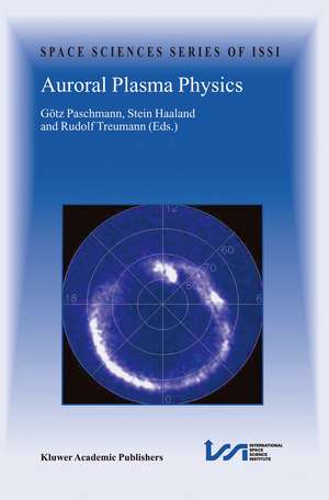 Auroral Plasma Physics de Götz Paschmann