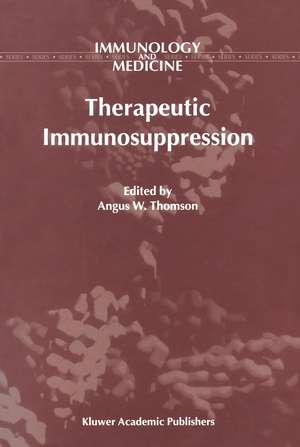 Therapeutic Immunosuppression de A.W. Thomson