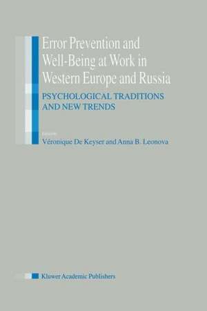 Error Prevention and Well-Being at Work in Western Europe and Russia: Psychological Traditions and New Trends de V. de Keyser