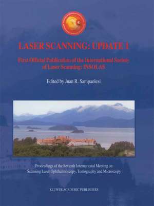 Laser Scanning: Update 1: First Official Publication of the International Society of Laser Scanning: INSOLAS de Juan R. Sampoalesi