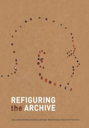 Refiguring the Archive de Carolyn Hamilton