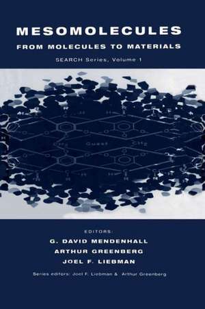 Mesomolecules: From Molecules to Materials de D. Mendenhall