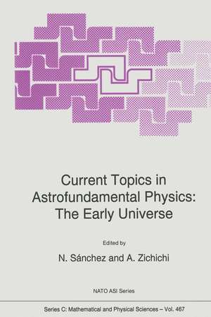 Current Topics in Astrofundamental Physics: The Early Universe de Norma G. Sànchez