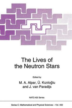 The Lives of the Neutron Stars de M.H. Alpar