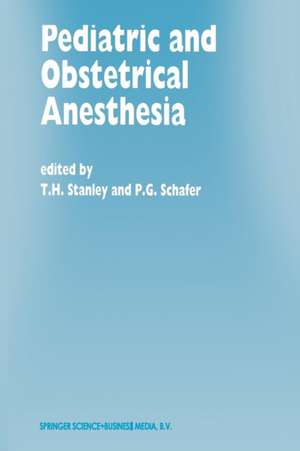 Pediatric and Obstetrical Anesthesia: Papers presented at the 40th Annual Postgraduate Course in Anesthesiology, February 1995 de T.H. Stanley