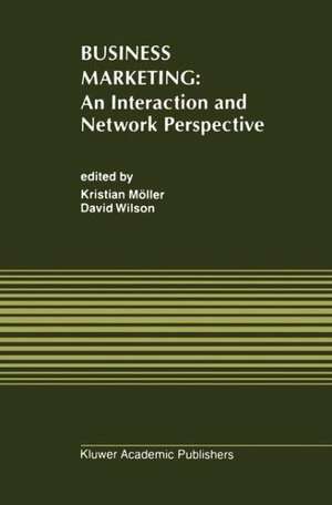 Business Marketing: An Interaction and Network Perspective de Kristian K. Möller