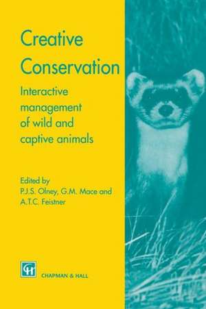 Creative Conservation: Interactive management of wild and captive animals de P.J. Olney