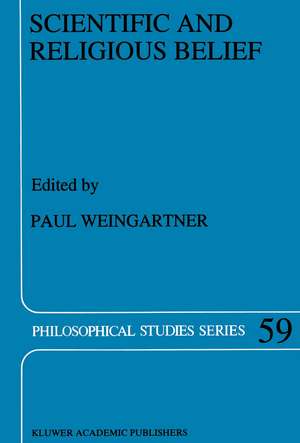 Scientific and Religious Belief de P. Weingartner