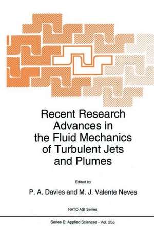 Recent Research Advances in the Fluid Mechanics of Turbulent Jets and Plumes de P. a. Davies