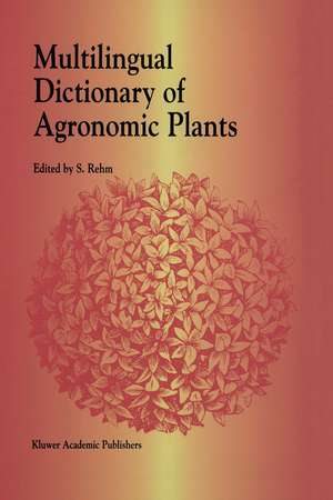 Multilingual Dictionary of Agronomic Plants de G. Rehm