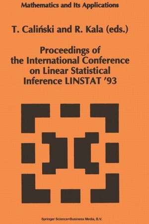 Proceedings of the International Conference on Linear Statistical Inference LINSTAT ’93 de Tadeusz Calinski