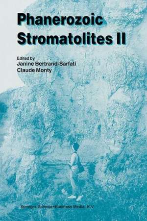 Phanerozoic Stromatolites II de Janine Bertrand-Sarfati