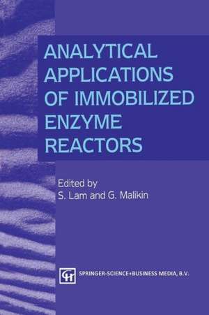 Analytical Applications of Immobilized Enzyme Reactors de S. Lam