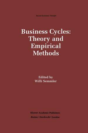 Business Cycles: Theory and Empirical Methods de Willi Semmler