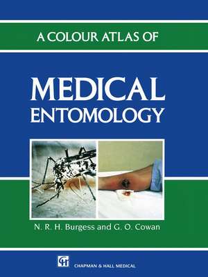 A Colour Atlas of Medical Entomology de Nicholas Burgess