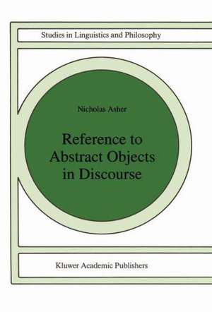 Reference to Abstract Objects in Discourse de Nicholas Asher