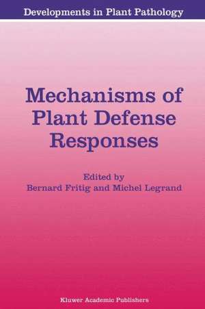 Mechanisms of Plant Defense Responses de B. Fritig