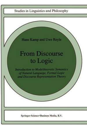 From Discourse to Logic: Introduction to Modeltheoretic Semantics of Natural Language, Formal Logic and Discourse Representation Theory Part 1 de Hans Kamp