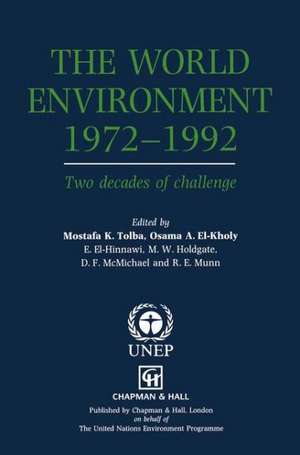 The World Environment 1972–1992: Two decades of challenge de O. El-Kholy