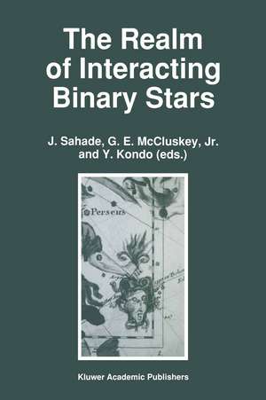 The Realm of Interacting Binary Stars de J. Sahade